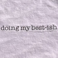 Doing My Best-ish Humor Embroidered Comfort Colors T-Shirt - Apparel