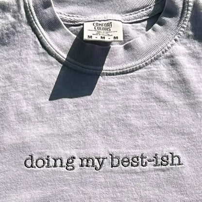 Doing My Best-ish Humor Embroidered Comfort Colors T-Shirt - T-Shirt (Regular) / S - Apparel