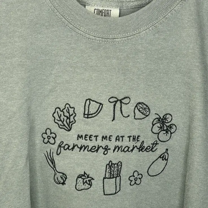 ’Meet Me at the Farmers Market’ Embroidered Apparel - Apparel