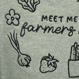 ’Meet Me at the Farmers Market’ Embroidered Apparel - Apparel