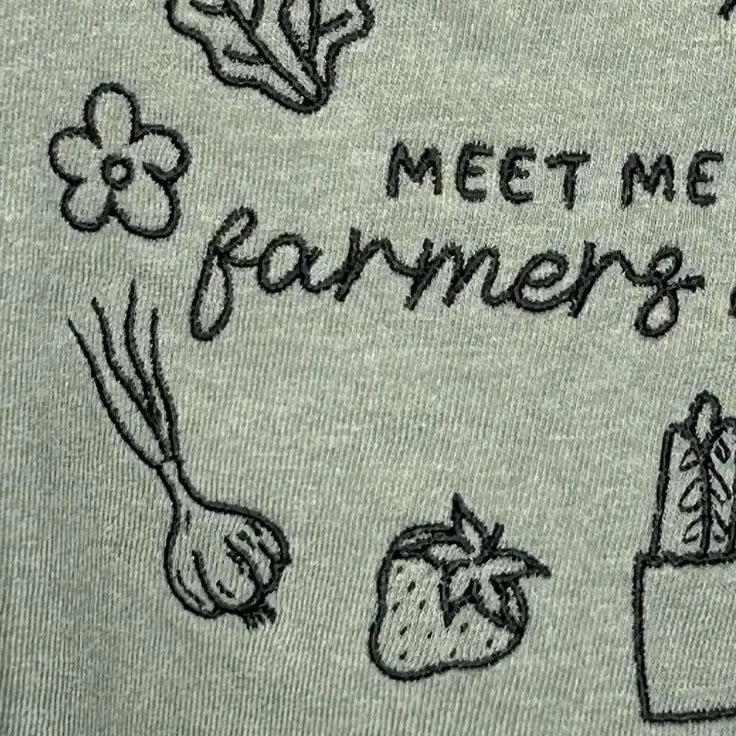 ’Meet Me at the Farmers Market’ Embroidered Apparel - Apparel