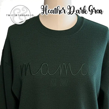Heather dark green sweatshirt with embroidered "mama EST. 2012" text by Twist & Thread Co.