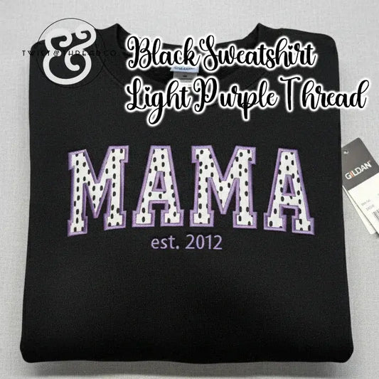 Black Gildan sweatshirt with polka dot MAMA applique and light purple thread est. 2012 embroidery