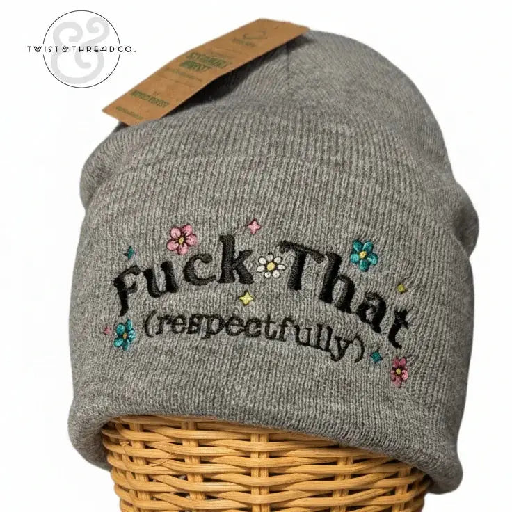 Gray knit beanie with embroidered text 'Fuck That (respectfully)' and colorful flowers