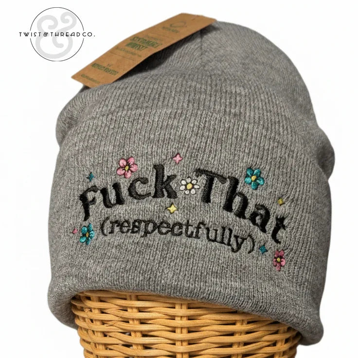 Gray knit beanie with embroidered text 'Fuck That (respectfully)' and colorful flowers