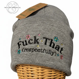 Gray knit beanie with embroidered text 'Fuck That (respectfully)' and colorful flowers